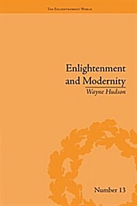 Enlightenment and Modernity : The English Deists and Reform (Paperback)