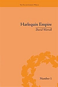 Harlequin Empire : Race, Ethnicity and the Drama of the Popular Enlightenment (Paperback)