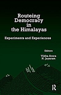 Routeing Democracy in the Himalayas : Experiments and Experiences (Paperback)