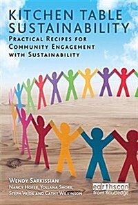 Kitchen Table Sustainability : Practical Recipes for Community Engagement with Sustainability (Hardcover)