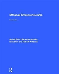 Effectual entrepreneurship / 2nd ed