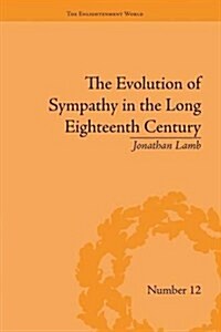 The Evolution of Sympathy in the Long Eighteenth Century (Paperback)