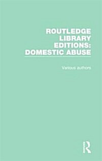 Routledge Library Editions: Domestic Abuse (Hardcover)