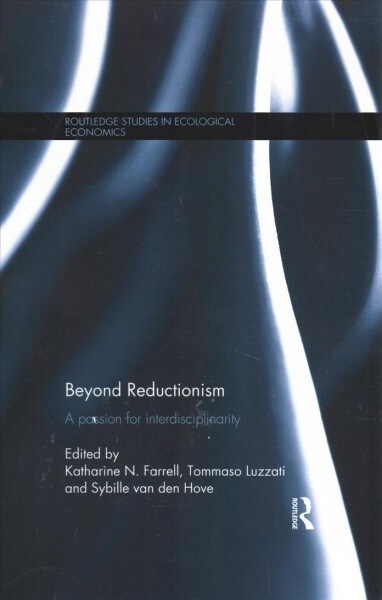 Beyond Reductionism : A Passion for Interdisciplinarity (Paperback)