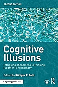 Cognitive Illusions : Intriguing Phenomena in Judgement, Thinking and Memory (Paperback, 2 ed)