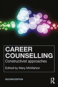 Career Counselling : Constructivist approaches (Paperback, 2 ed)