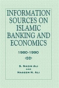 Information Sources on Islamic Banking and Economics : 1980-1990 (Paperback)