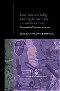 Food, Science, Policy and Regulation in the Twentieth Century : International and Comparative Perspectives (Paperback)
