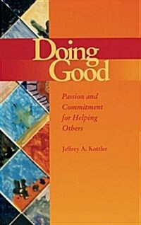 Doing Good : Passion and Commitment for Helping Others (Hardcover)