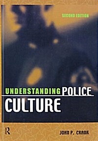 Understanding Police Culture (Hardcover, 2 ed)