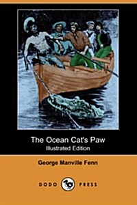 The Ocean Cats Paw (Illustrated Edition) (Dodo Press) (Paperback)