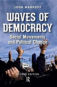 Waves of Democracy: Social Movements and Political Change, Second Edition (Paperback, 2)