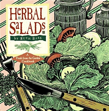 Herbal Salads (Fresh from the Garden Cookbook) (Hardcover, First Edition)