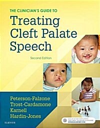 The Clinicians Guide to Treating Cleft Palate Speech (Paperback, 2)