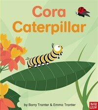 Rounds: Cora Caterpillar (Paperback) - * 표지 안쪽의 QR코드로 오디오를 들을 수 있습니다.