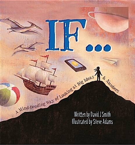If : A Mind-Bending Way of Looking at Big Ideas and Numbers (Paperback)