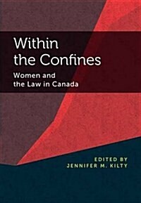 Within the Confines : Women and the Law in Canada (Paperback)