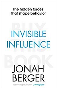 Invisible Influence : The Hidden Forces That Shape Behaviour (Paperback)