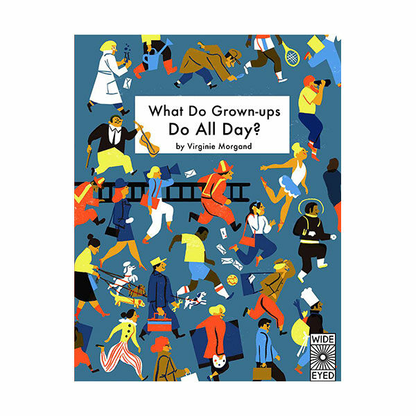What Do Grown-Ups Do All Day? (Hardcover)