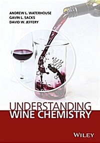Understanding Wine Chemistry (Hardcover)