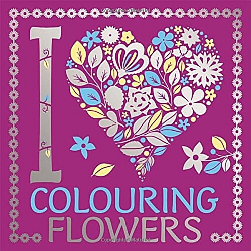 I Heart Colouring Flowers (Paperback)