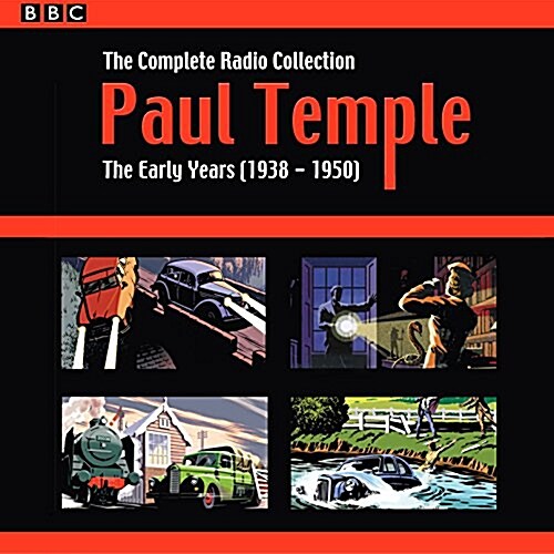 Paul Temple: The Complete Radio Collection: Volume One : The Early Years (1938-1950) (CD-Audio, Unabridged ed)