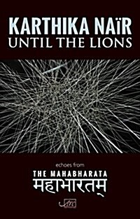 Until the Lions : Echoes from the Mahabharata (Paperback)