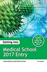 GETTING INTO MEDICAL SCHOOL 2017 ENTRY (Paperback)