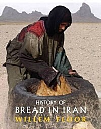 History of Bread in Iran (Paperback, Original Paper)