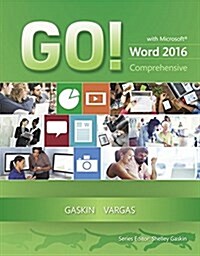 Go! with Microsoft Word 2016 Comprehensive (Paperback)