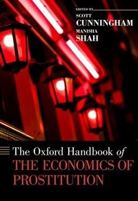 The Oxford handbook of the economics of prostitution