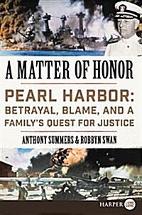 A Matter of Honor: Pearl Harbor: Betrayal, Blame, and a Familys Quest for Justice (Paperback)
