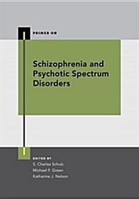 Schizophrenia and Psychotic Spectrum Disorders (Paperback)