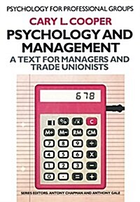 Psychology and Management: A Text for Managers and Trade Unionists (Paperback)
