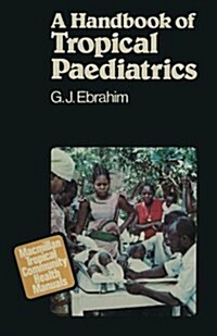 A Handbook of Tropical Paediatrics (Paperback)