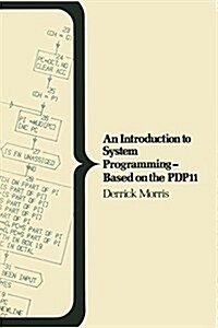 An Introduction to System Programming - Based on the Pdp11 (Paperback)