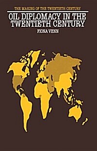 Oil Diplomacy in the Twentieth Century (Paperback)