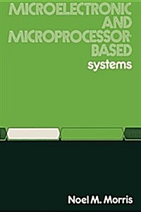 Microelectronic and Microprocessor-Based Systems (Paperback)