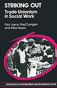 Striking Out: Trade Unionism in Social Work (Paperback)