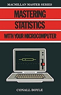 Mastering Statistics with Your Microcomputer (Paperback)