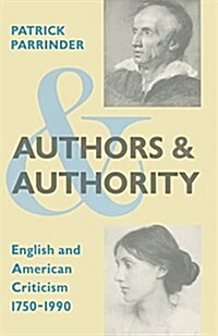 Authors and Authority: English and American Criticism 1750-1990 (Paperback)