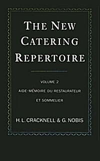 The New Catering Repertoire: Volume II Aide-Memoire Du Restaurateur Et Sommelier (Paperback)
