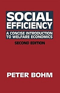 Social Efficiency: A Concise Introduction to Welfare Economics (Paperback)