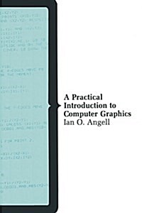 A Practical Introduction to Computer Graphics (Paperback)