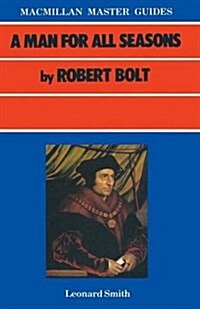 A Man for All Seasons by Robert Bolt (Paperback)