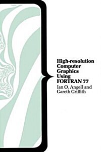High-Resolution Computer Graphics Using FORTRAN 77 (Paperback)