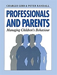 Professionals and Parents: Managing Childrens Behaviour (Paperback)