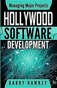 Managing Major Projects: Hollywood Software Development (Paperback)