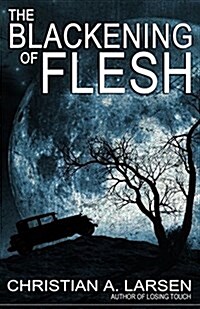 The Blackening of Flesh (Paperback)