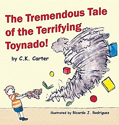 The Tremendous Tale of the Terrifying Toynado (Hardcover)